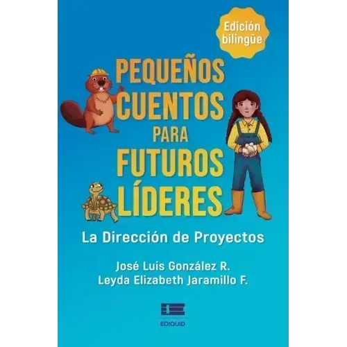Pequeños cuentos para futuros líderes: La dirección de proyectos