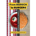 From Borsch to Burgers: A Cross-Cultural Memoir