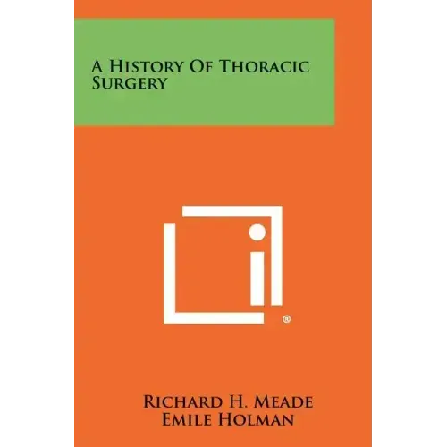 A History Of Thoracic Surgery