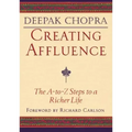 Creating Affluence: The A-To-Z Steps to a Richer Life
