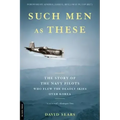 Such Men as These: The Story of the Navy Pilots Who Flew the Deadly Skies Over Korea