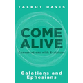 Come Alive: Galatians and Ephesians: Conversations with Scripture