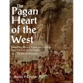 Pagan Heart of the West Vol V: The Arts and Philosophy