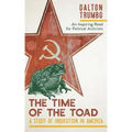 The Time of the Toad: A Study of Inquisition in America, and Two Related Pamphlets (Perennial Library, P 268)