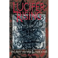 Lucifer Rising: A Book of Sin, Devil Worship & Rock'n'roll