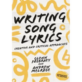 Writing Song Lyrics: A Creative and Critical Approach
