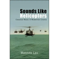 Sounds Like Helicopters: Classical Music in Modernist Cinema