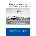 The Air War in the Dardanelles
