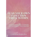 Lead Your Own Evolution from Within: The no-nonsense guide to personal and professional transformation