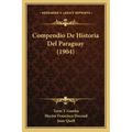 Compendio De Historia Del Paraguay (1904)