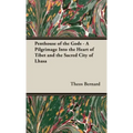 Penthouse of the Gods - A Pilgrimage into the Heart of Tibet and the Sacred City of Lhasa