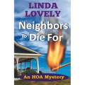 Neighbors to Die For: An HOA Mystery