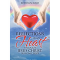 Reflections of my Heart through Jesus Christ, our only hope