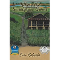 Where The Sweetgrass Grows