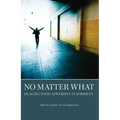 No Matter What: Dealing with Adversity in Sobriety