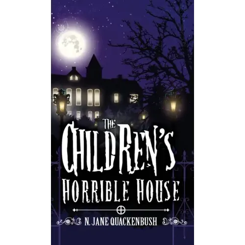 The Children's Horrible House