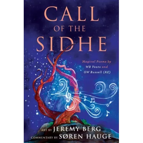 Call of the Sidhe: Magical Poems by WB Yeats and GW Russell (AE)