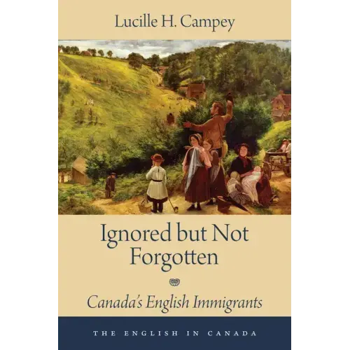 Ignored But Not Forgotten: Canada's English Immigrants