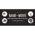 Name That Movie: 100 Illustrated Movie Puzzles