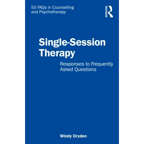 Single-Session Therapy: Responses to Frequently Asked Questions