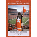 Why Is Everyone Cheering?: A fun and practical primer on watching baseball, basketball, and football for wanna-be sports fans who have a lot to learn.