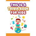 This is a trivia book for kids: Would You Rather Game Book For Kids 6-12 Years Old