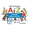Phil and Friends A to Z Animal Adventures