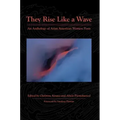 They Rise Like a Wave: An Anthology of Asian American Women Poets