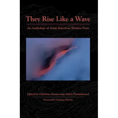 They Rise Like a Wave: An Anthology of Asian American Women Poets
