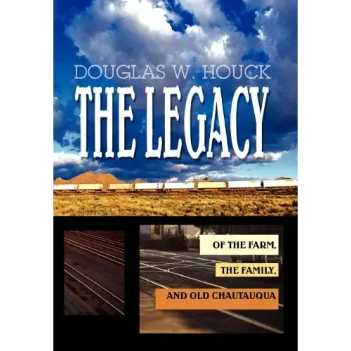 The Legacy: Of The Farm, the Family, and Old Chautauqua