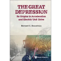 Great Depression, The: Its Origins in Acceleration and Electric Unit Drive