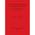 The Early Roman Frontier in the Upper Rhine Area