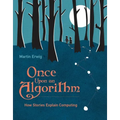 Once Upon an Algorithm: How Stories Explain Computing
