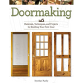 Doormaking: Materials, Techniques, and Projects for Building Your First Door