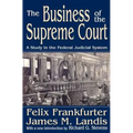 The Business of the Supreme Court: A Study in the Federal Judicial System