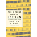The Richest Man in Babylon: The Complete Original Edition Plus Bonus Material: (A GPS Guide to Life)