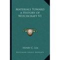 Materials Toward a History of Witchcraft V1