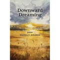 Downward Dreaming: poems