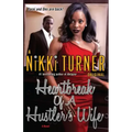 Heartbreak of a Hustler's Wife