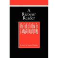A Ricoeur Reader: Reflection and Imagination