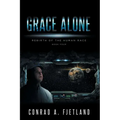 Grace Alone: Rebirth of the Human Race: Book Four