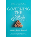 Governing the Small School: Strategies for Boards