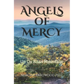 Angels Of Mercy - Up On Roan Mountain