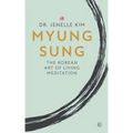 Myung Sung: The Korean Art of Living Meditation