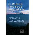 Climbing the Blue Mountain: Take the Next Step on Your Spiritual Journey