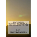 Lucy Maud Montgomery Short Stories, 1909 to 1922