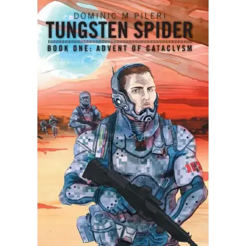 Tungsten Spider: Book One: Advent of Cataclysm