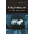 Radical Democracy: Politics Between Abundance and Lack