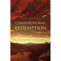 Constitutional Redemption: Political Faith in an Unjust World