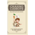 Chasing Carrots: won't help you find your purpose if you were born to love bananas